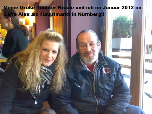 Meine älteste Tochter Nicole und ich im Januar 2012 in Nürnberg im Caffe Alex